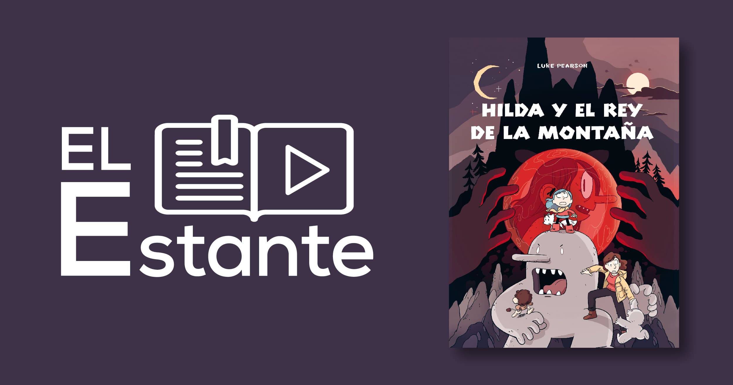 #ElEstante: Hilda y el rey de la montaña