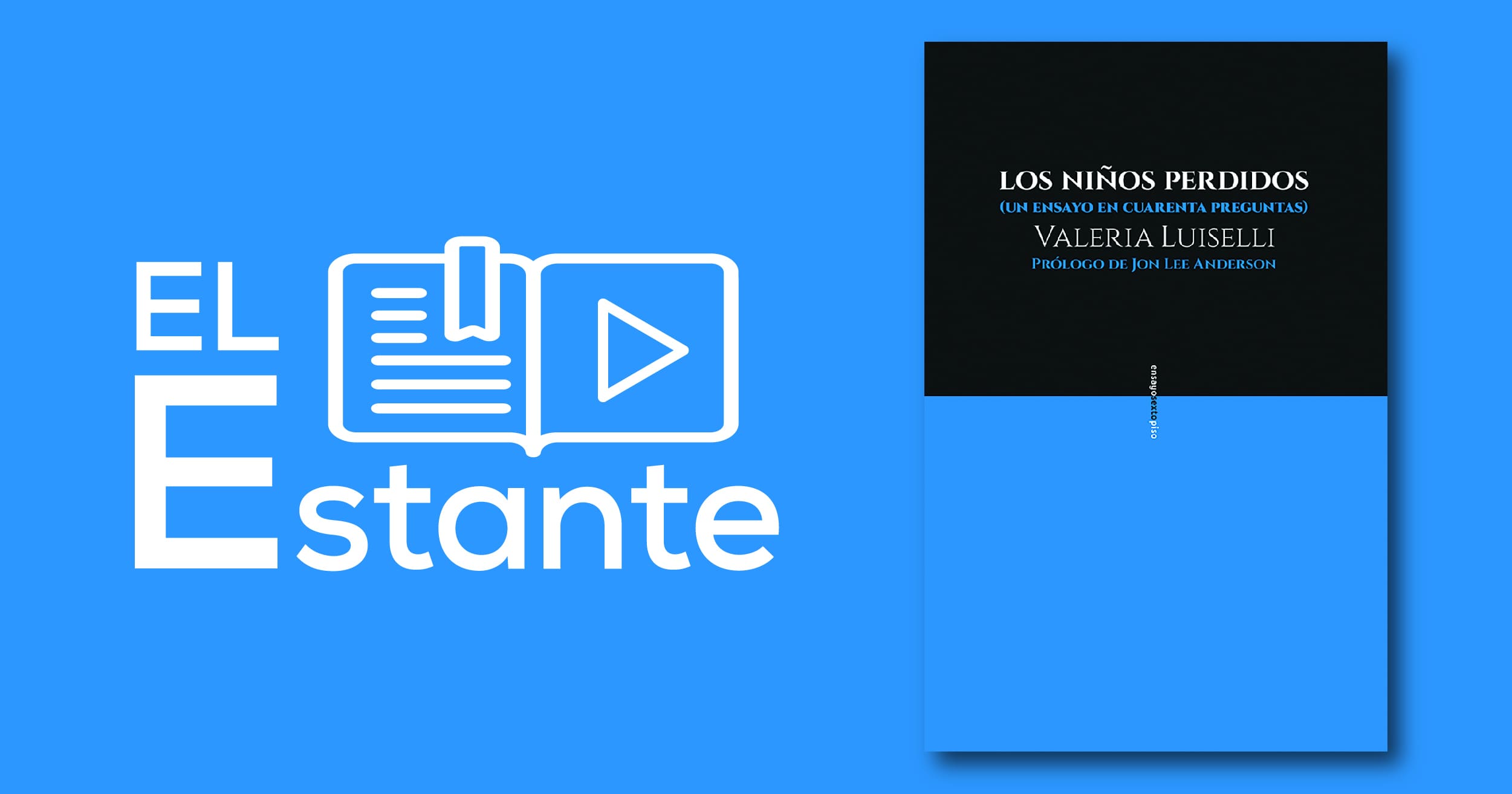 #ElEstante: Los niños perdidos, de Valeria Luiselli