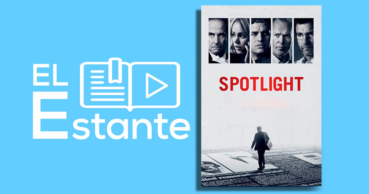 #ElEstante: Spotlight, en primera plana #ElEstante: Spotlight, en primera plana