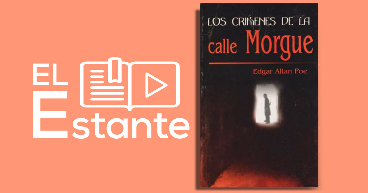 #ElEstante: Los crímenes de la calle Morgue #ElEstante: Los crímenes de la calle Morgue