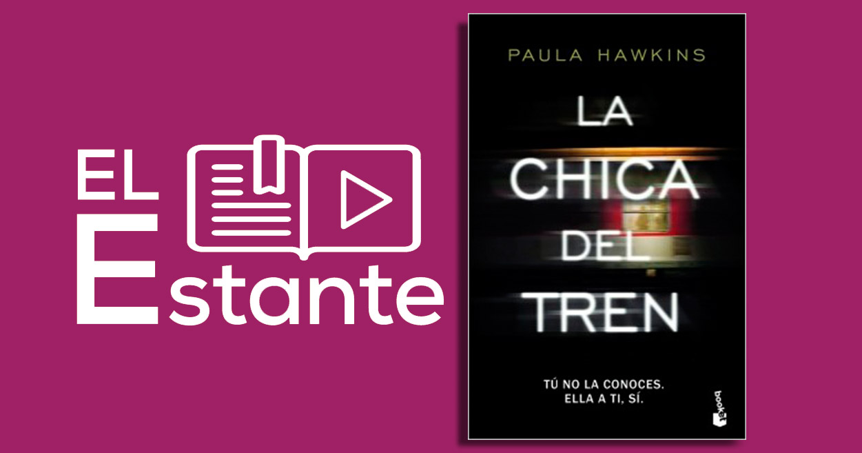 #ElEstante La Chica del Tren #ElEstante La Chica del Tren