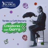 Café Literario Creadores con Garra Colegio San Ángel Coatzacoalcos Promocional Café Literario Creadores con Garra Colegio San Ángel Coatzacoalcos Promocional