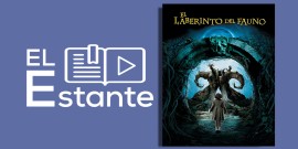 #ElEstante: El Laberinto del fauno